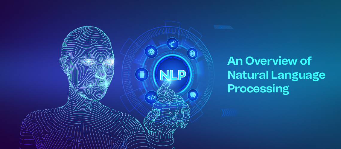 An Overview of Natural Language Processing